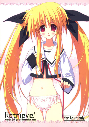 (C72) [Private Garden (Tsurusaki Takahiro)] Retrieve.5 (Mahou Shoujo Lyrical Nanoha) cover