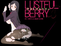 LUSTFUL BERRY #2 - Owari to Hajimari no Ame