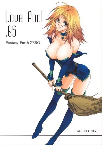 (C72) [Akai Tsubasa (Tachibana Chata)] LOVE FOOL.05 (Fantasy Earth ZERO) cover