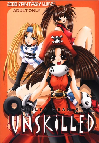 [FANTASY WIND (Shinano Yura)] UNSKILLED (Guilty Gear) cover