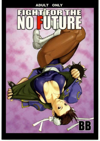 (C66) [Hanshi x Hanshow (NOQ)] Fight For The No Future BB (Street Fighter) [English] [EHT] cover