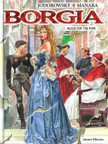 [Alejandro Jodorowsky & Milo Manara] Borgia - Blood for the Pope (English) cover