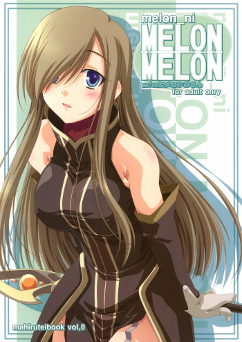 (C70) [Mahirutei (Izumi Mahiru)] Melon ni Melon Melon (Tales of the Abyss) cover