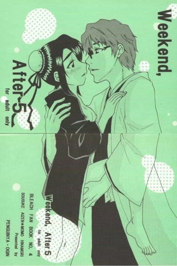 [Penguinya (Ogin)] Weekend, After 5 (Bleach) cover