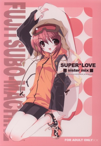 (C62) [Fujitsubo-Machine (Itou Noizi)] SUPER LOVE -sister mix- (Sister Princess) cover
