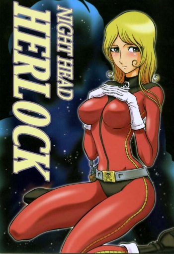 (C65) [Circle Taihei-Tengoku (Aratamaru)] Night Head Herlock (Uchuu Kaizoku Captain Herlock [Space Pirate Captain Harlock]) [English] [Decensored] cover