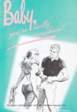 Baby Youre Really Something