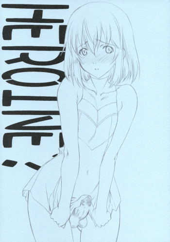 (COMIC1☆4) [UROBOROS (Utatane Hiroyuki)] HEROINE? (HEROMAN) cover