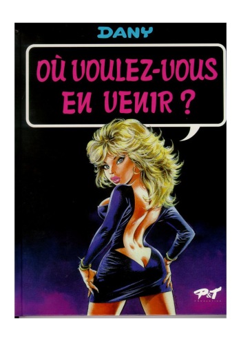 [Dany] O&ugrave; voulez-vous en venir ? (french) cover