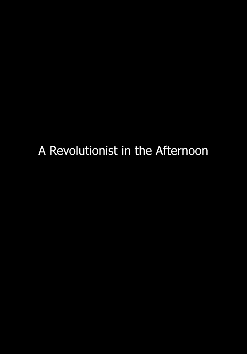 A Revolutionist in the Afternoon page 6 full