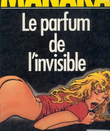 [Milo Manara] The Perfume Of The Invisible [French] cover