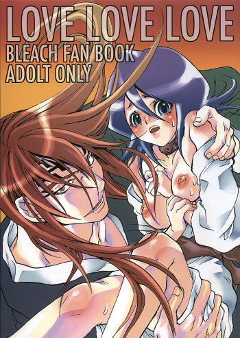(C68) [Suika Dokei (Suika Koron)] LOVE LOVE LOVE (BLEACH) cover