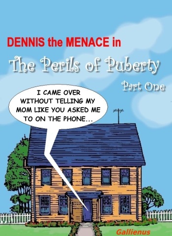 [Gallienus] The Perils Of Puberty #1 (Dennis The Menace) cover