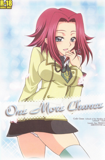 (C75) [Lunatic Star (Kokorozashidou Ruki)] One More Chance (Code Geass: Lelouch of the Rebellion) cover