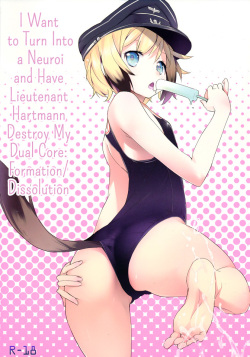 Neuroi ni natte Hartmann chuui ni Dual Core hakai saretai Kessei-Kaisan | I Want to Turn Into a Neuroi and Have Lieutenant Hartmann Destroy My Dual Core   =LWB=