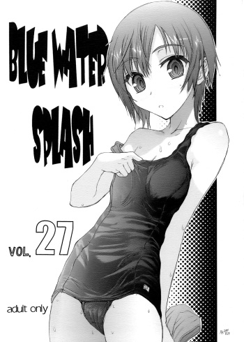 (C78) [Ootsuku Shouji (Shinjinkun)] Blue Water Splash!! Vol.27 Kaiteiban (Original) cover