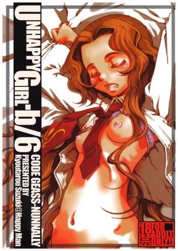 (SC35) [Happy Man (Suzuki Kyoutarou)] Unhappy Girl b/6 (Code Geass: Hangyaku no Lelouch) cover