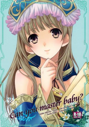 (C81) [Totsugeki Wolf (Yuuki Mitsuru)] Can you master baby? (Atelier Meruru) cover