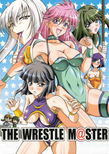 (COMIC1☆3) [Tsurikichi Doumei (Uranoa)] THE WRESTLE M@STER (Wrestle Angels) [English] [ramza022] cover