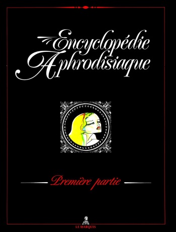 Encyclopédie Aphrodisiaque - Intégrale [french] cover