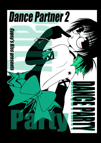 (C63) [Gypsy's Kiss (Jiiko Guren)] Dance Partner 2 DANCE PARTY cover