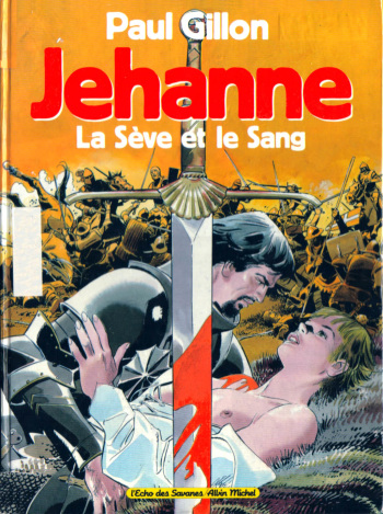 [Paul Gillon] Jehanne 01 La seve et le sang [french] cover