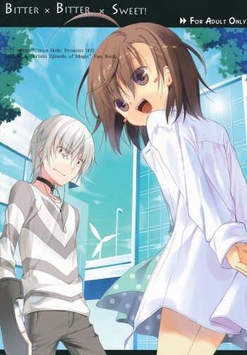 (C79) [Cocoa Holic (Yuizaki Kazuya)] BITTER x BITTER x SWEET! (Toaru Majutsu no Index) cover