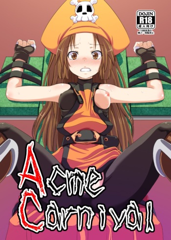 [Tonkotsu Fuumi (Ponkotsu)] Acme Carnival (Guilty Gear Xrd) [Digital] cover