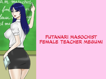 [Naya (Papermania)] Futanari Maso Onna Kyoushi Megumi | Futanari Masochist Female Teacher Megumi [Russian] [Smertnicc] cover