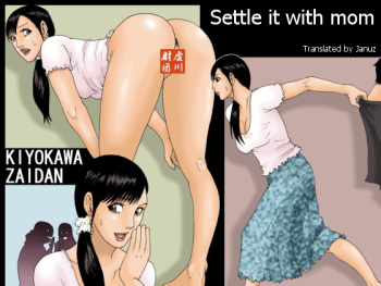 [Kiyokawa Zaidan] Kaa-san de Suma Sechainasai | Settle it with mom [English] [Januz] cover