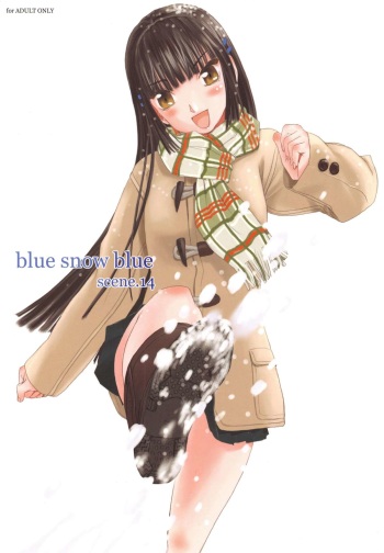 (C83) [Waku Waku Doubutsuen (Tennouji Kitsune)] blue snow blue～scene.14～ cover