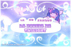 Twi´s Trial | La Prueba De Twilight