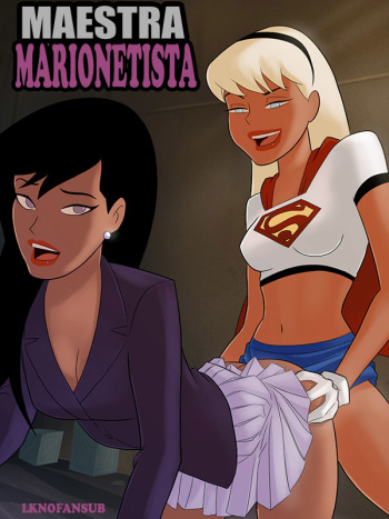 [SunsetRiders7 (Gunsmoke, AwesomeArtist)] Puppet Mistress | Maestra Marionetista (Superman) [Spanish] [LKNOFansub] cover
