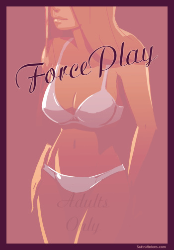 [Satinminions] Force Play [Unfinished] cover