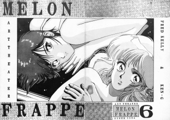[Art=Theater (Fred Kelly, Ken-G)] MELON FRAPPE 6 cover