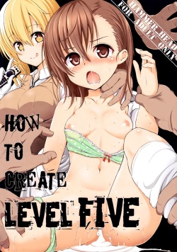 HOW TO CREATE LEVEL FIVE   =LWB=