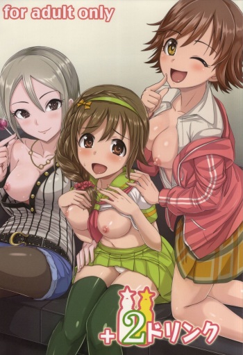 (C87) [Mikandensya (Dan)] +2 Drink (THE IDOLM@STER CINDERELLA GIRLS) cover