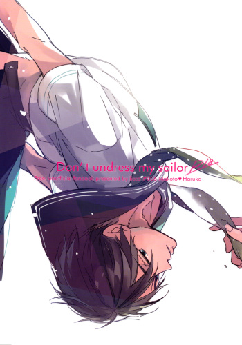 (SUPER23) [licca (Kashima)] Don't undress my sailor (Free!) [English] [Baka Dumb Aho Scans] cover