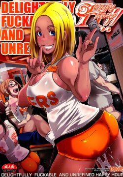 DELIGHTFULLY FUCKABLE AND UNREFINED HAPPY HOUR!!