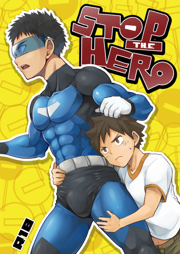 (C88) [Ebitendon (Torakichi)] Stop the Hero cover