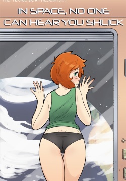 In Space, No One Can Hear You Shlick