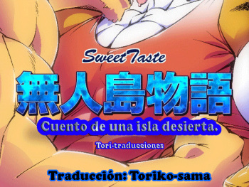 [Sweet Taste (Amakuchi)] Mujintou Monogatari | Cuento de una isla desierta [Spanish] [Tori-traducciones] cover