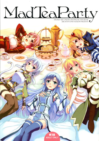 (C83) [Seven Days Holiday (Shinokawa Arumi, Koga Nozomu)] Mad Tea Party (Sword Art Online) [French] [Loli-World] cover