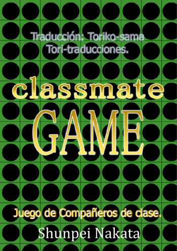 [Gamushara! (Nakata Shunpei)] classmate GAME | Juego de compañeros de clase [Spanish] [Tori-traducciones] cover