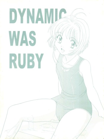 (C56) [Rokumeikan (Rokumei Kanau)] Dynamic was Ruby (Cardcaptor Sakura) cover